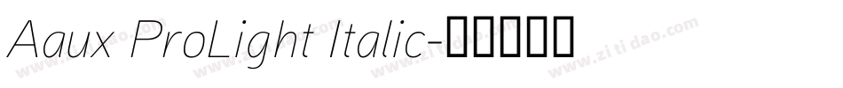 Aaux ProLight Italic字体转换